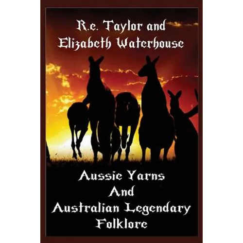 Aussie Yarns and Australian Legendary Folklore - Paperback