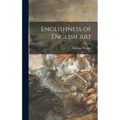 Englishness of English Art - Hardcover