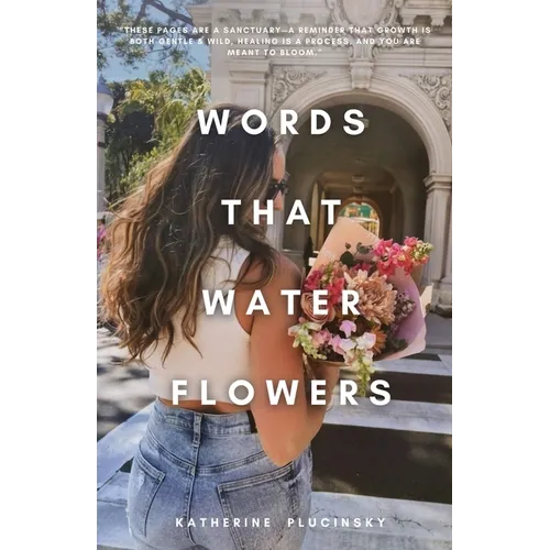 Words That Water Flowers - Paperback