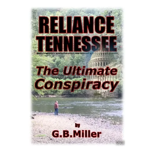 Reliance Tennessee: The Ultimate Conspiracy - Paperback