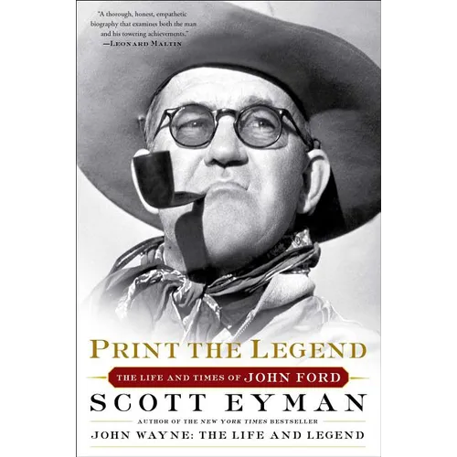 Print the Legend: The Life and Times of John Ford - Paperback