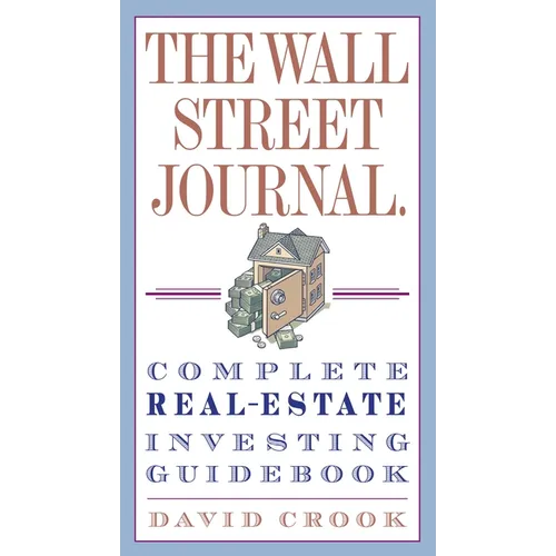 The Wall Street Journal. Complete Real-Estate Investing Guidebook - Paperback