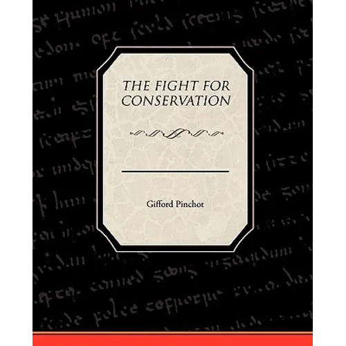 The Fight For Conservation - Paperback