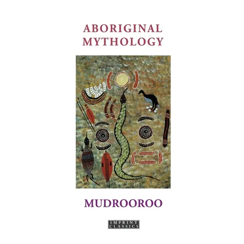 Aboriginal Mythology - Paperback