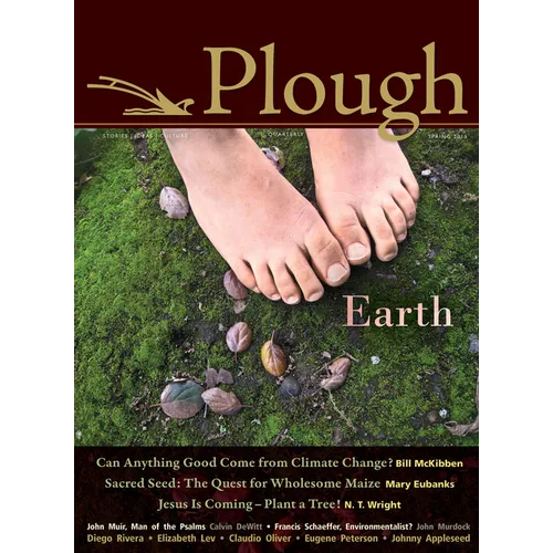 Plough Quarterly No. 4: Earth