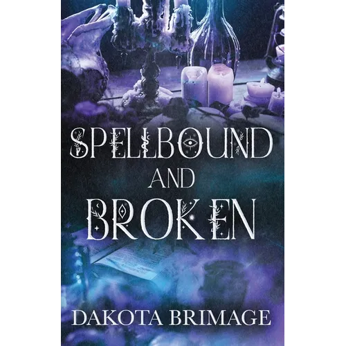 SpellBound and Broken - Paperback