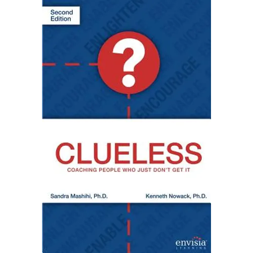 Clueless: Coaching People Who Just Don't Get It - Paperback