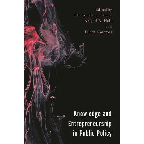 Knowledge and Entrepreneurship in Public Policy - Hardcover