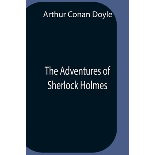 The Adventures Of Sherlock Holmes - Paperback