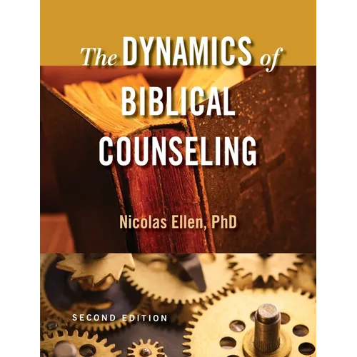The Dynamics of Biblical Counseling