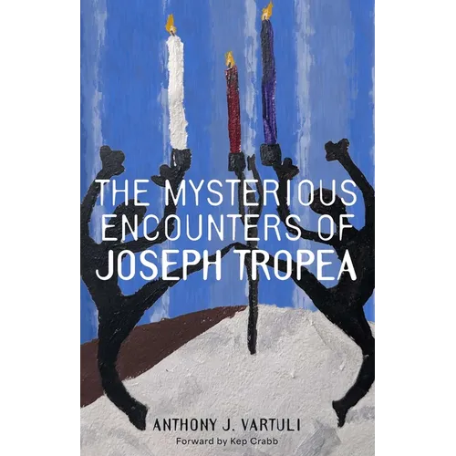 The Mysterious Encounters of Joseph Tropea - Paperback