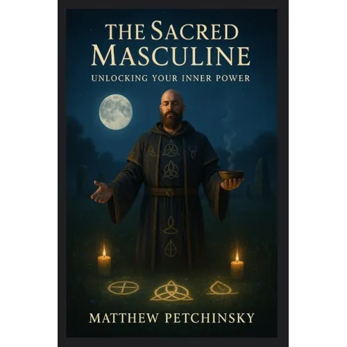 The Sacred Masculine: United States - Paperback