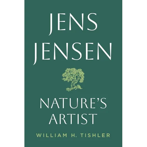 Jens Jensen: Nature's Artist - Paperback