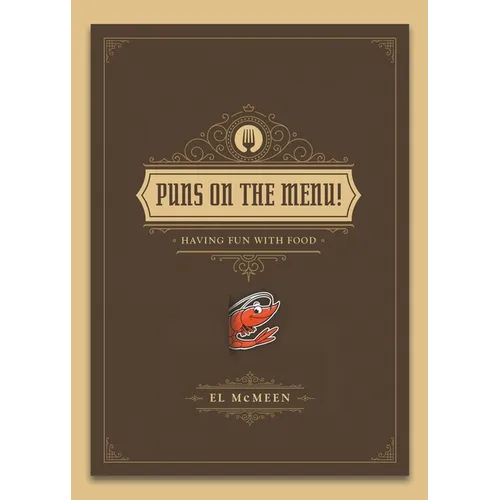 Puns on the Menu!: (Having Fun with Food)
