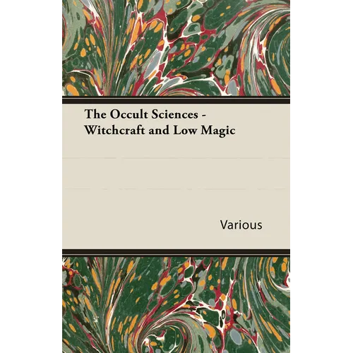 The Occult Sciences - Witchcraft and Low Magic - Paperback