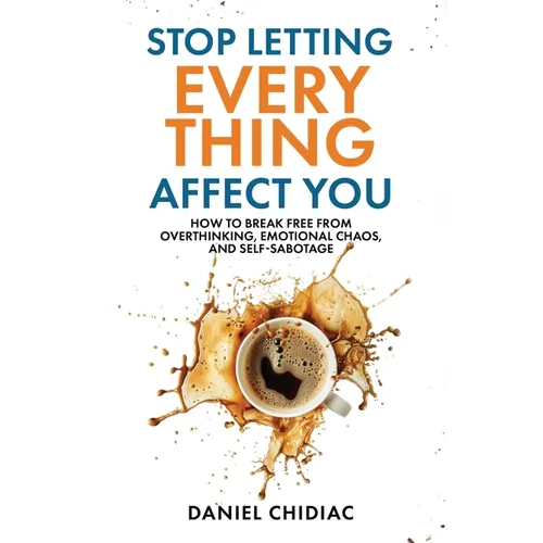 Stop Letting Everything Affect You - Paperback