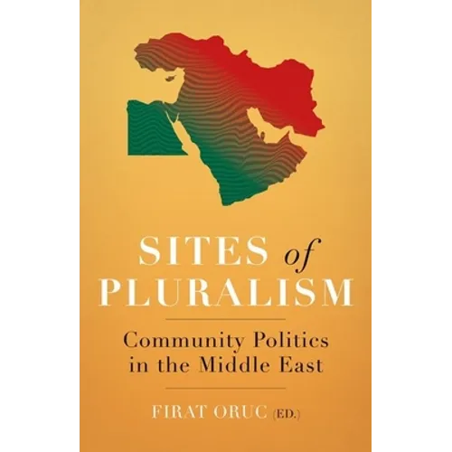 Sites of Pluralism: Community Politics in the Middle East - Paperback
