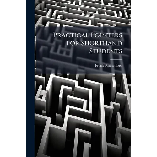 Practical Pointers For Shorthand Students - Paperback