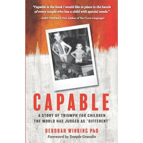 Capable: A Story of Triumph For Children the World has Judged as 