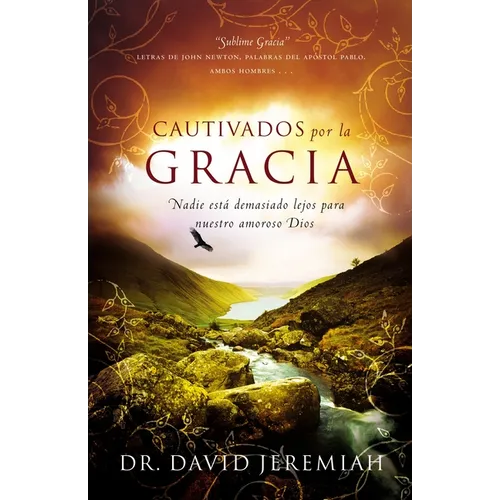 Cautivados Por La Gracia: Nadie Está Demasiado Lejos Para Nuestro Amoroso Dios - Paperback
