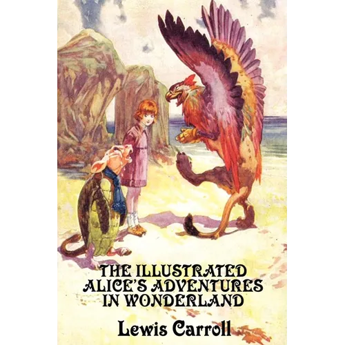 The Illustrated Alice's Adventures in Wonderland - Paperback