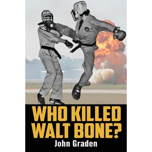 Who Killed Walt Bone: 