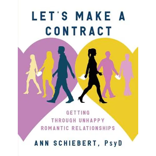 Let's Make a Contract: Getting Through Unhappy Romantic Relationships - Paperback