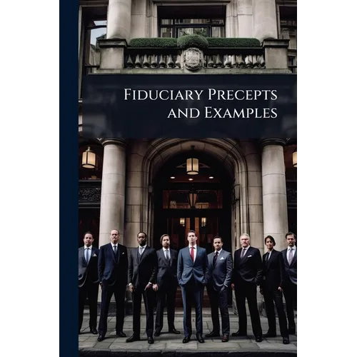 Fiduciary Precepts and Examples - Paperback
