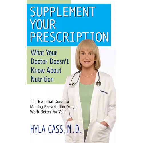 Supplement Your Prescription: What Your Doctor Doesn't Know about Nutrition - Hardcover