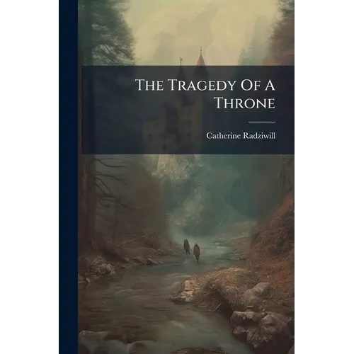 The Tragedy Of A Throne - Paperback
