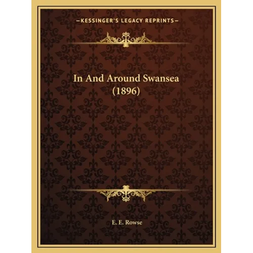 In And Around Swansea (1896) - Paperback