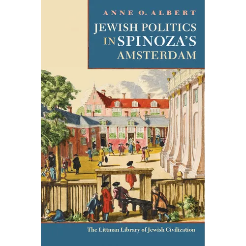 Jewish Politics in Spinoza's Amsterdam - Hardcover