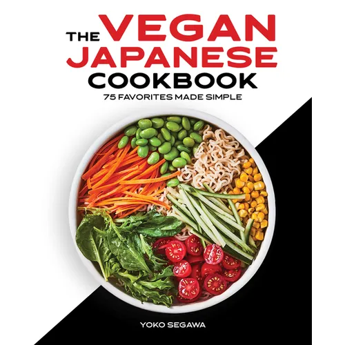 The Vegan Japanese Cookbook: 75 Favorites Made Simple - Paperback