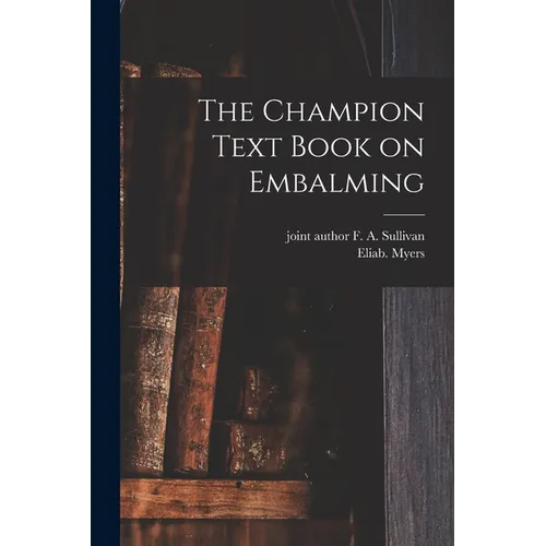 The Champion Text Book on Embalming - Paperback