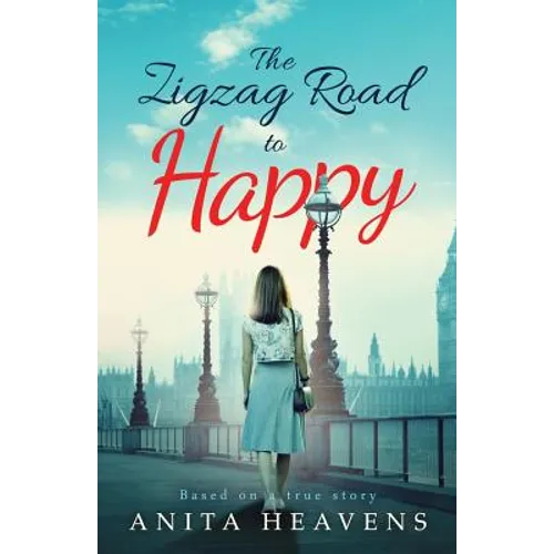 The Zigzag Road to Happy - Paperback
