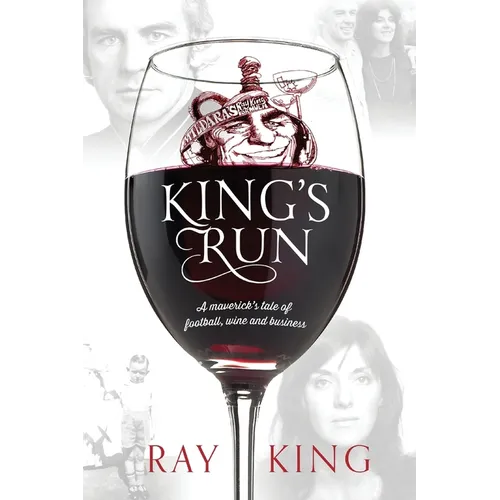 King's Run: A maverick's tale of football, wine and business - Paperback