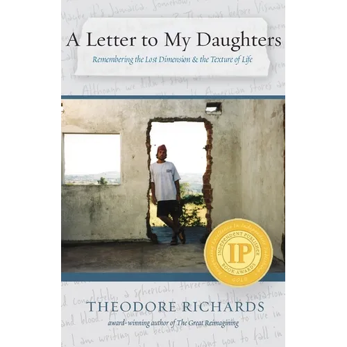 A Letter to My Daughters: Remembering the Lost Dimension & the Texture of Life