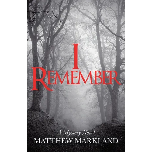 I Remember: A Mystery Novel - Paperback