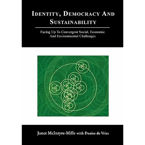 Identity, Democracy and Sustainability: Facing Up to Convergent Social, Economic and Environmental Challenges - Paperback