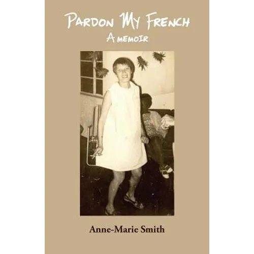 Pardon My French: A Memoir - Paperback