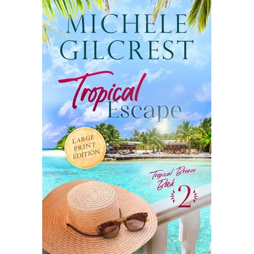 Tropical Escape LARGE PRINT (Tropical Breeze Book 2) - Paperback