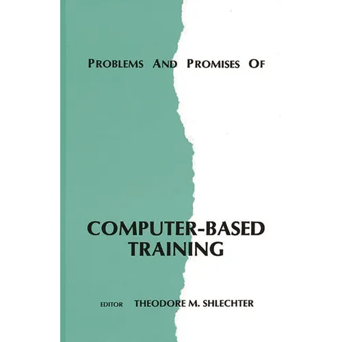 Problems and Promises of Computer-Based Training - Hardcover