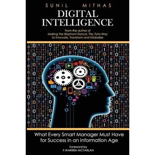 Digital Intelligence: What Every Smart Manager Must Have for Success in an Information Age - Paperback