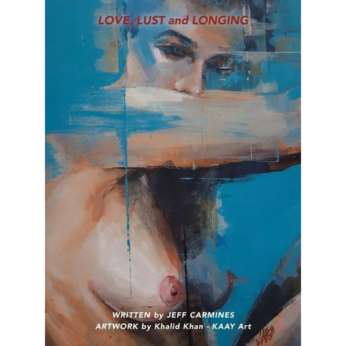 Love, Lust, and Longing - Hardcover