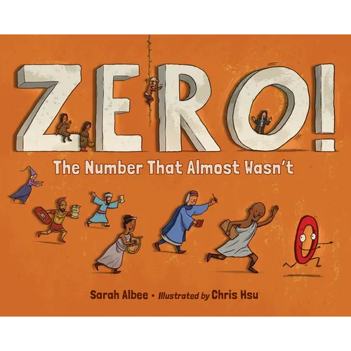 Zero! the Number That Almost Wasn't - Hardcover