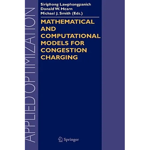 Mathematical and Computational Models for Congestion Charging - Hardcover