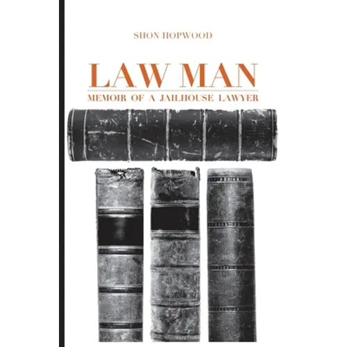 Law Man: Memoir of a Jailhouse Lawyer - Paperback