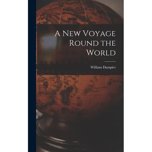 A New Voyage Round the World - Hardcover