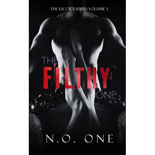 The Filthy One: Dark, Seductive Romance - Paperback