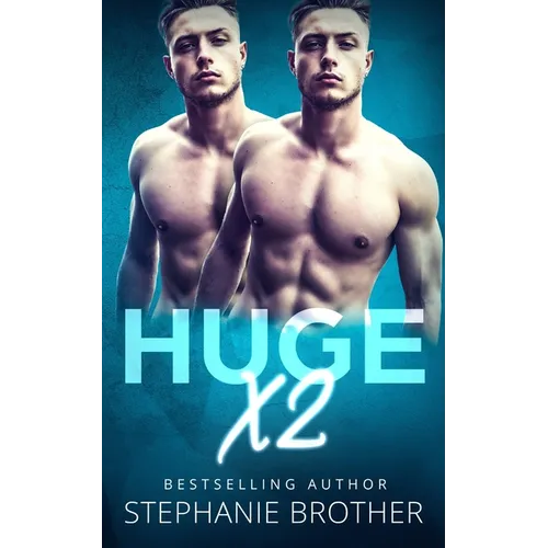 Huge X2: A Twin Stepbrother MFM Menage Romance - Paperback